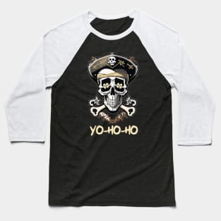 Yo-Ho-Ho Pirate Skull - Raise the Jolly Roger Baseball T-Shirt